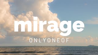 onlyoneof; mirage, sub.español.