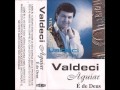 Valdeci aguiar   1995    de deus    k7 completo