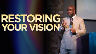 Supernatural Sunday Restoring Your Vision