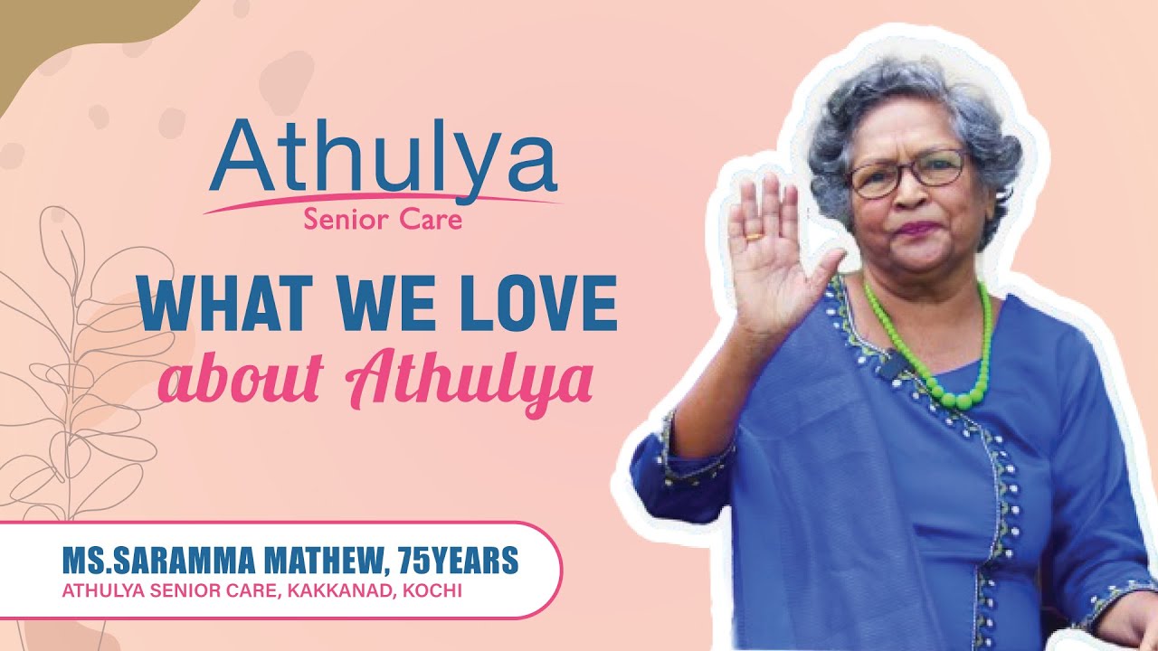 Saramma's Journey to Joyful Living at Athulya