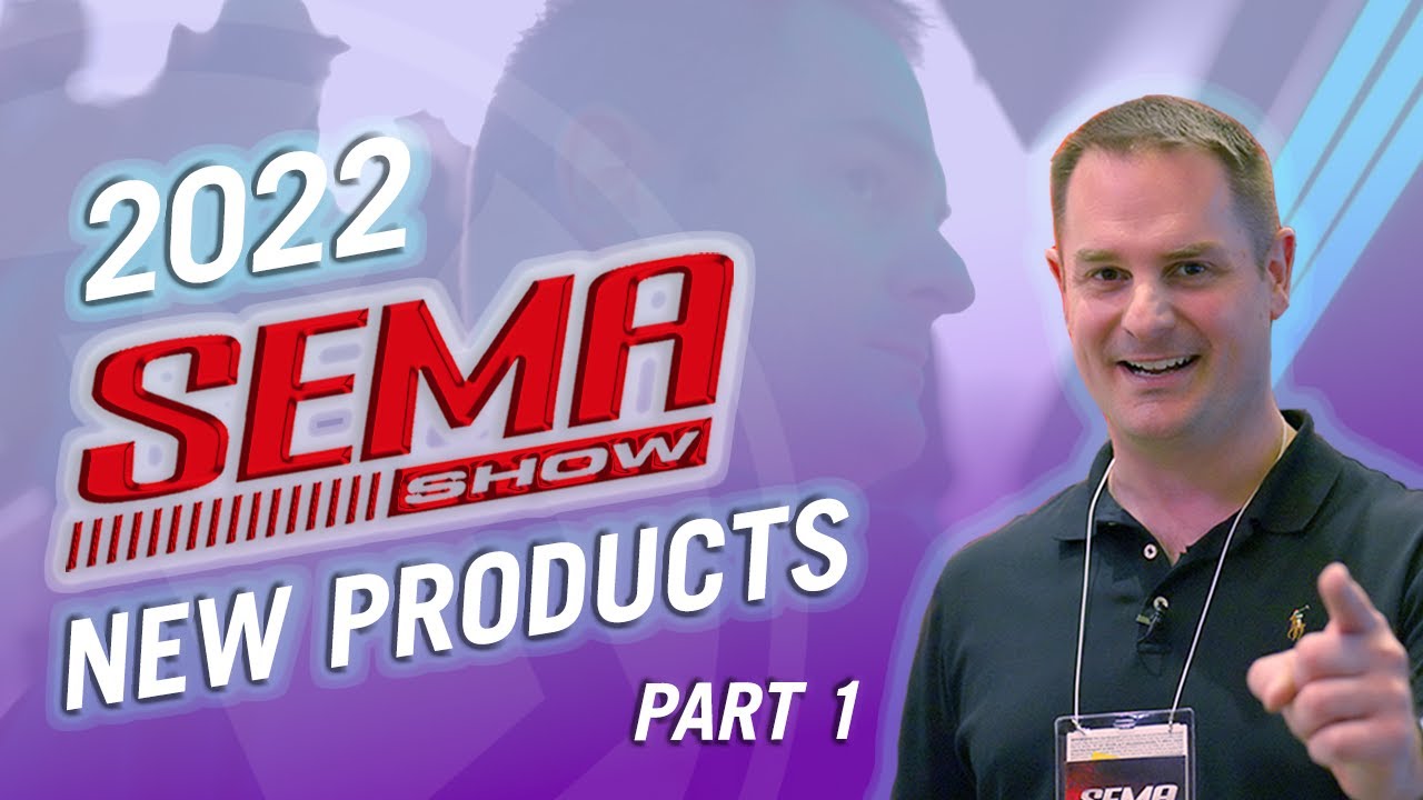 2022 SEMA Show NEW PRODUCTS! (Part 1)