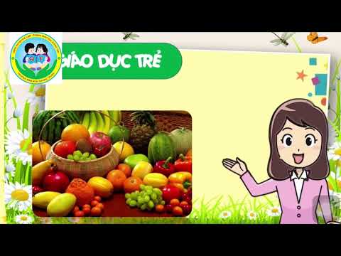 MN Quang Trung- Khối mẫu giáo lớn- Khám phá: Một số loại quả -Tuần 3/3/2022