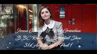 Jenna Coleman in Nick Grimshaw's Breakfast Show BBC Radio 1 31st Aug. 2016 part1