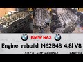 BMW N62 Engine Rebuild ! Instruction assembly project, BMW N62B48 overhaul Part 3 (4k)