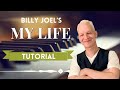 My Life, Billy Joel, Piano Tutorial
