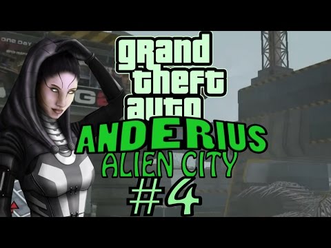 Видео: GTA: Anderius. Alien City. Глобальный мод! Прохождение. #4.