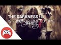 THE DARKNESS II Is FREE for Limited Time