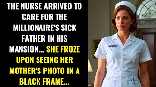 THE NURSE FROZE WHEN SHE SAW HER MOTHER'S PHOTO IN THE MILLIONAIRE'S MANSION...