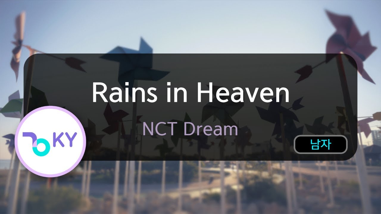 Rains in Heaven - NCT Dream (KY.75725) / KY KARAOKE
