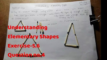 EXERCISE-5.6 QUESTION NO.4- UNDERSTANDING ELEMENTARY SHAPES / 6TH CLASS /NCERT
