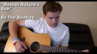Mother Natures Son By The Beatles Cover Zack Madsen