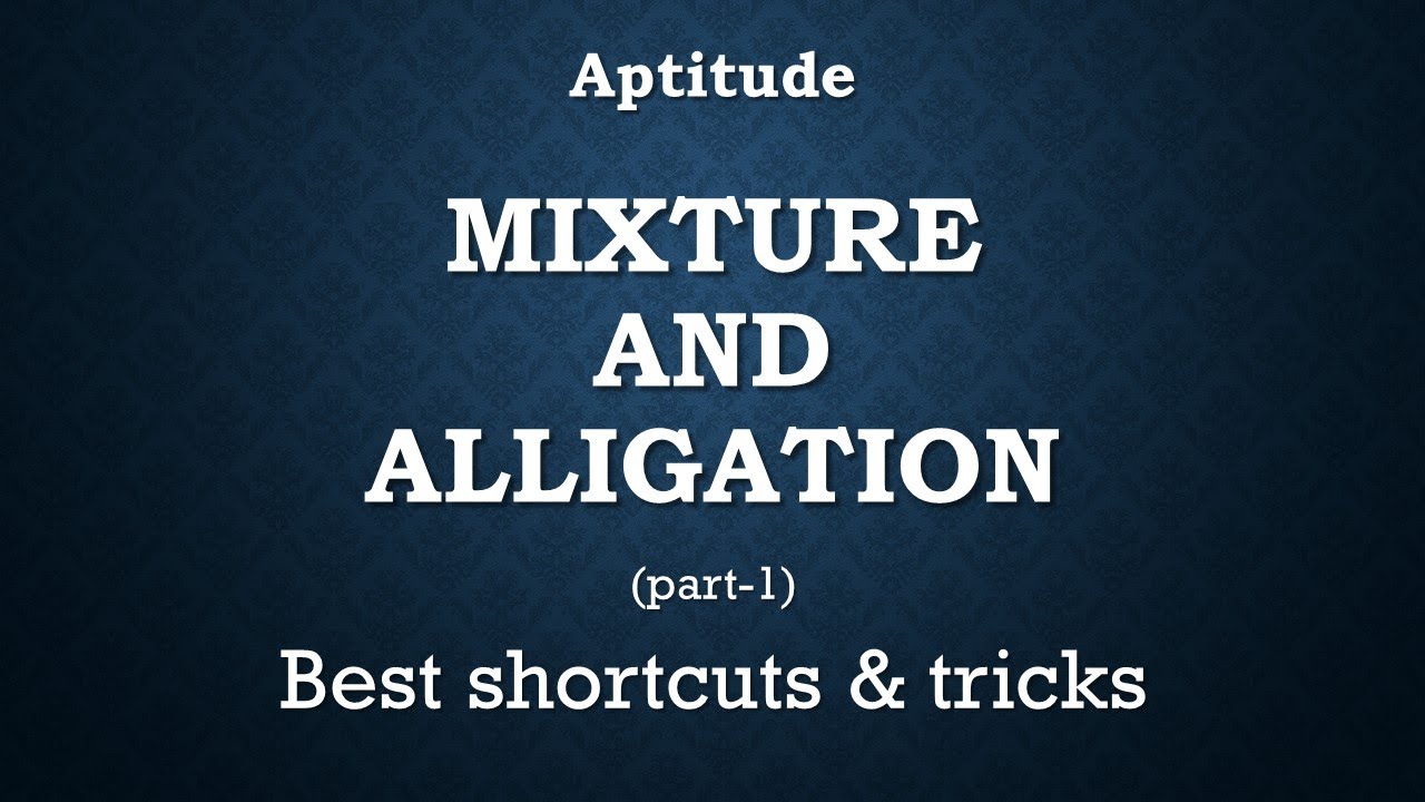 Mixture and Alligation questions solve aptitude with tricks YouTube