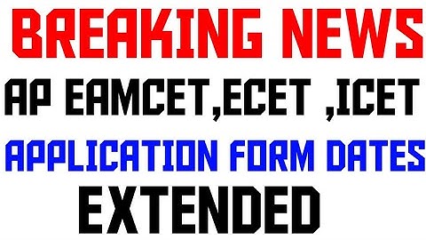 BREAKING NEWS || AP ECET | AP EAMCET | AP ICET | APPLICATION FORMA DATES EXTENDED | BSD TELUGU TECH