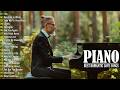 Top 100 Beautiful Romantic Piano Love Songs Melodies - Great Relaxing Piano Instrumental Love Songs
