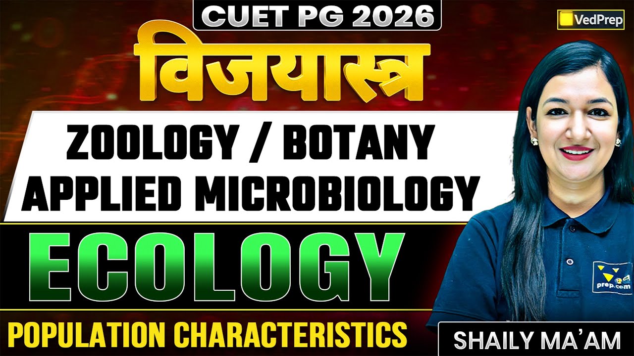 CUET PG 2026 | Zoology/Botany/Applied Microbiology |Ecology | Population Characteristics Explained