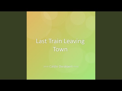 Last Train Leaving Town