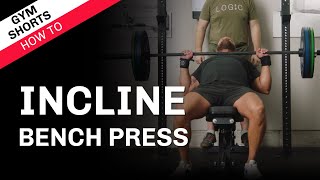Incline Bench Press: Gym Shorts (How To)