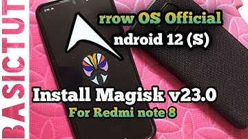 Arrow OS Android 12 | How to Install Magisk v23.0.zip | Redmi Note 8 | Any Android device