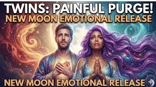 Painful purging of both the twins is taking place new moon energy update