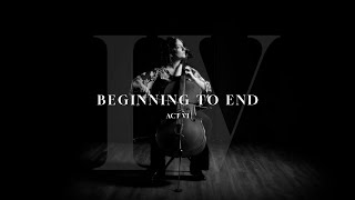 Moody and Dark Cello | Beginning to End: Act VI