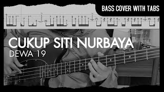 Dewa 19 - Cukup Siti Nurbaya (Bass Cover with Tabs) // Play Along Tabs