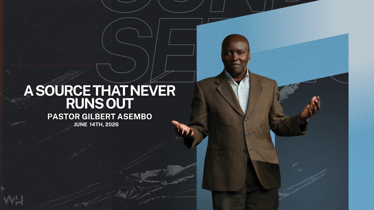 A Source That Never Runs Out || Pastor Gilbert Asembo