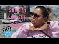 SUNDAY FUNDAY VLOG