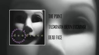 Tasmanian Brain Exchange - The Point