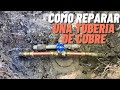 Como reparar tubería de cobre