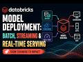 Model Deployment: Batch, Streaming & Real-Time Serving | Databricks ML Associate Exam Prep (6/6)