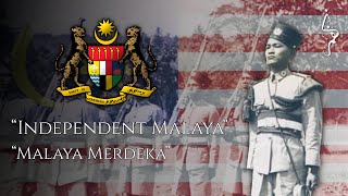 Malaya Merdeka | Independent Malaya - Malayan Patriotic Song
