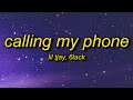 Lil Tjay, 6LACK - Calling My Phone (Lyrics) | steady callin my phone