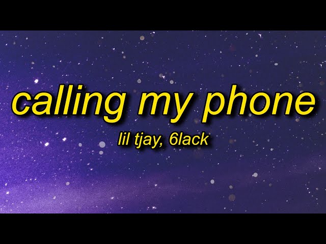 Lil Tjay, 6LACK - Calling My Phone (Lyrics) | steady callin my phone class=