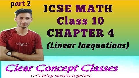 ICSE Math Class 10 Chapter 4 (Linear Inequations) part 2