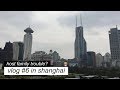 VLOG #6 IN SHANGHAI | au pair in china