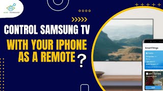 Ultimate Guide: How to Control Your Samsung TV with Your iPhone as a Remote!
