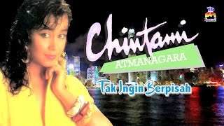 Chintami Atmanagara - Tak Ingin Berpisah (Official Lyric Video)