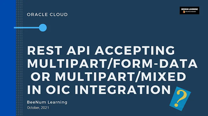 REST API, multipart/form-data, multipart/mixed, file attachments, OIC Integration, HTML form fields