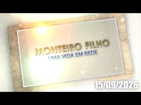 Monteiro Filho uma vida em rede – 15/09/26