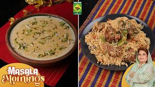 Bannu Beef Pulao, Qissa Khawani Kheer, | Masala Mornings | Shireen Anwar | 27 July 26 | Masala Tv screenshot 5