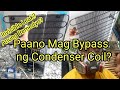 Paano mag install ng Condenser coil,  Bypass natin ang Condenser. Tagalog Tutorial