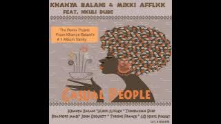 Khanya Balani & Mikki Afflick feat. Nkulli Dube - Casual People (Tyrone Francis BNY Vocal Mix)