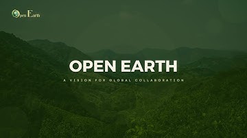 The Open Earth Vision: A New Paradigm for Global Collaboration - Introductory Presentation