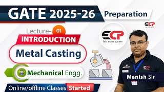 Introduction to Metal Casting Lec-1 GATE 2025-26  | Join ECP for Offline/Online classes