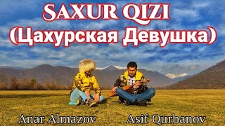 Anar Almazov & Asif Qurbanov 