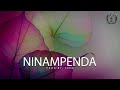 NINAMPENDA FREE AFROBEAT X AFRO ZOUK X BONGO FLEVA TYPE BEAT NINAMPENDA FREE AFROBEAT X AFRO ZOUK X BONGO FLEVA TYPE BEAT