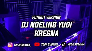 DJ FUNKOT NGELING YUDI KRESNA 2023!! MEGEDI TINGGALIN SUBE DEWK BELI NE FUNKOT!!!