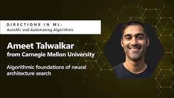 Directions in ML: Algorithmic foundations of neural architecture search