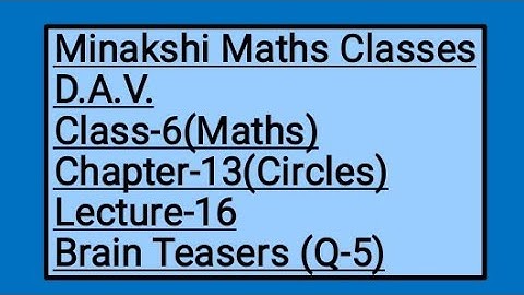 DAV Class-6 Chapter-13(Circles) Lecture-16 Brain Teasers Q-5