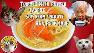 [Hong Kong Recipe] Tomato with Potato, Soy bean sprouts & Pork Soup | Wow!🙀 Tasty! 😻